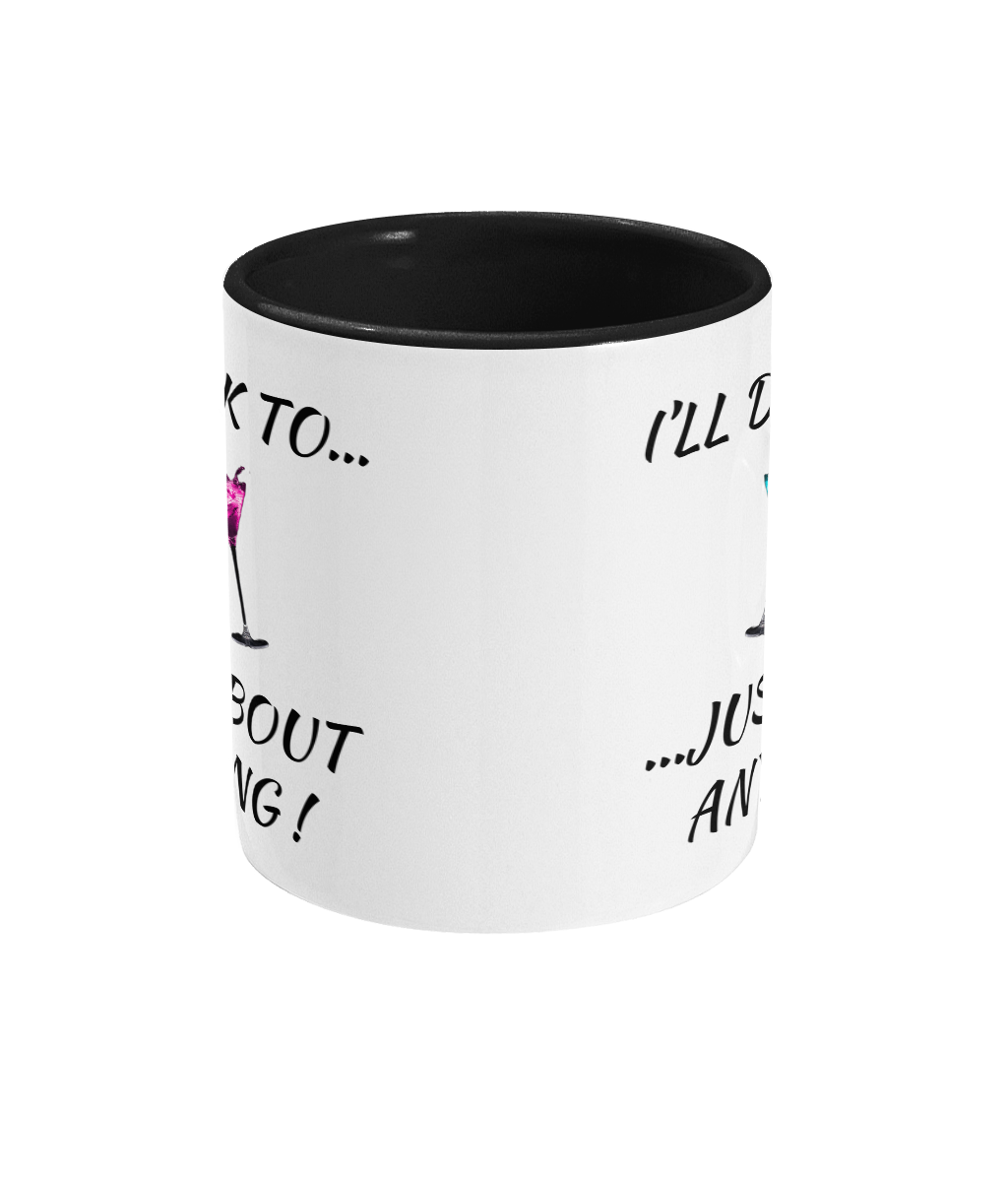 I WILL DRINK TO…- 2 COLOUR COFFEE MUG - Cheeky Wonders