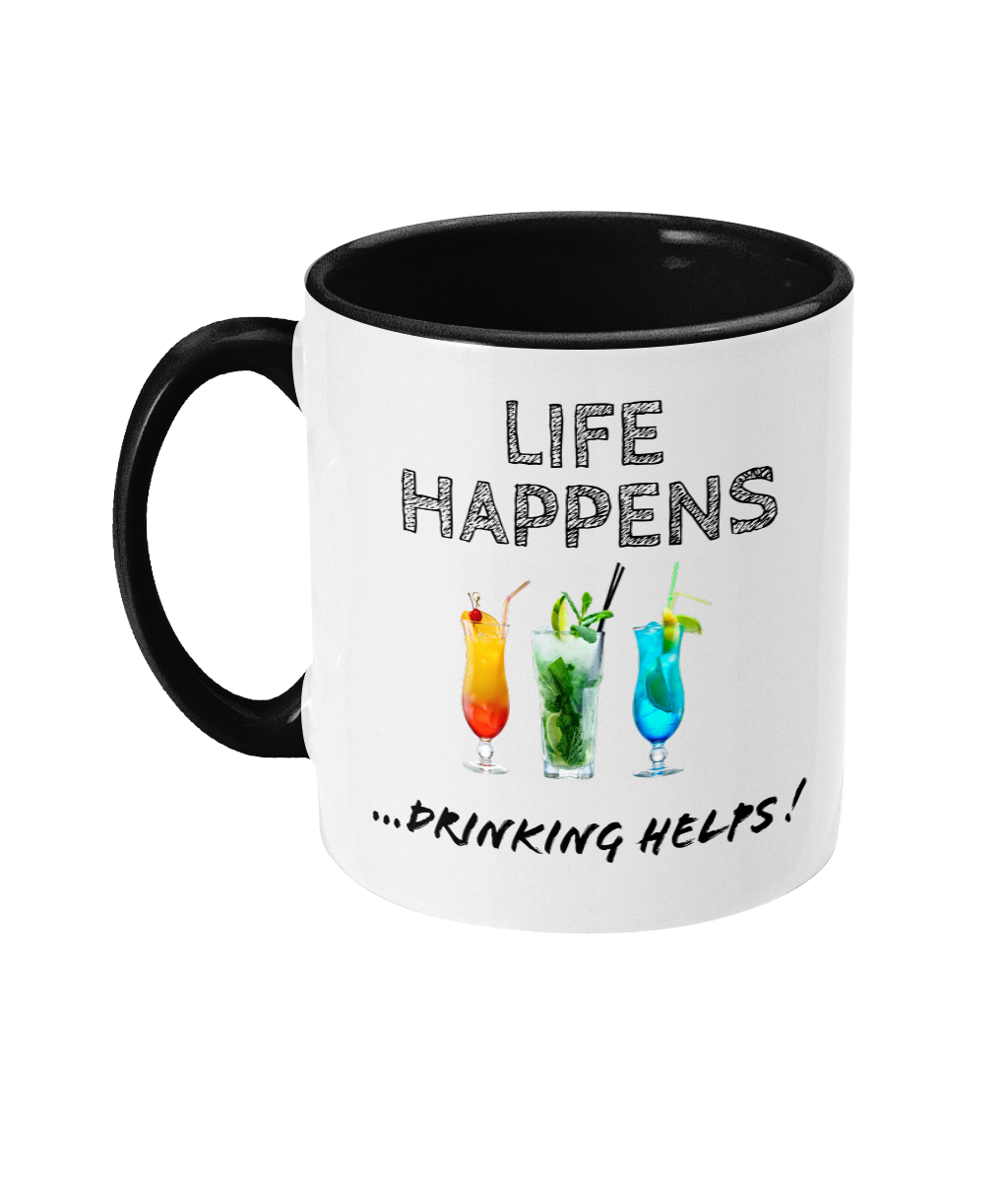 LIFE HAPPENS DRINKING HELPS - 2 COLOUR COFFEE MUG - Cheeky Wonders