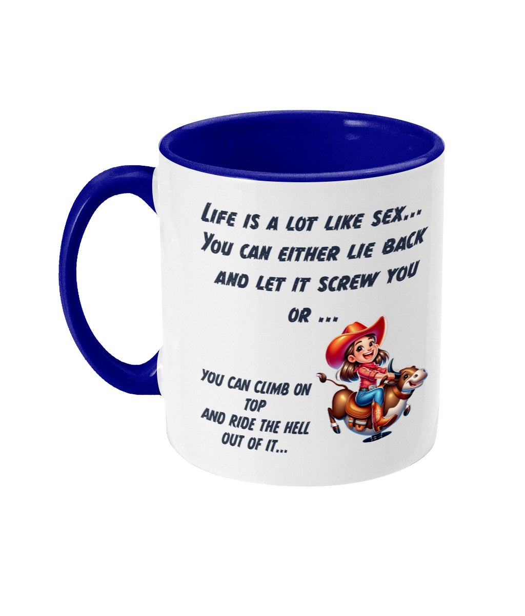 LIFE IS A LOT LIKE SEX…- 2 COLOUR COFFEE MUG - Cheeky Wonders