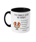 I HAVE FINALlY LOST MY MIND - 2 COLOUR COFFEE MUG - Cheeky Wonders