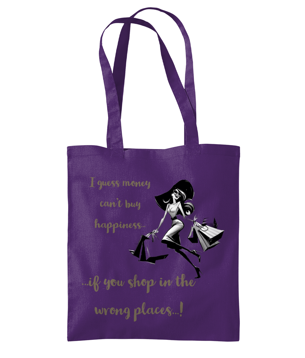 I GUESS MONEY CAN’T BUY HAPPINESS - TOTE BAG - Cheeky Wonders