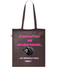 IF THEY DON’T LIKE YOU…- TOTE BAG - Cheeky Wonders