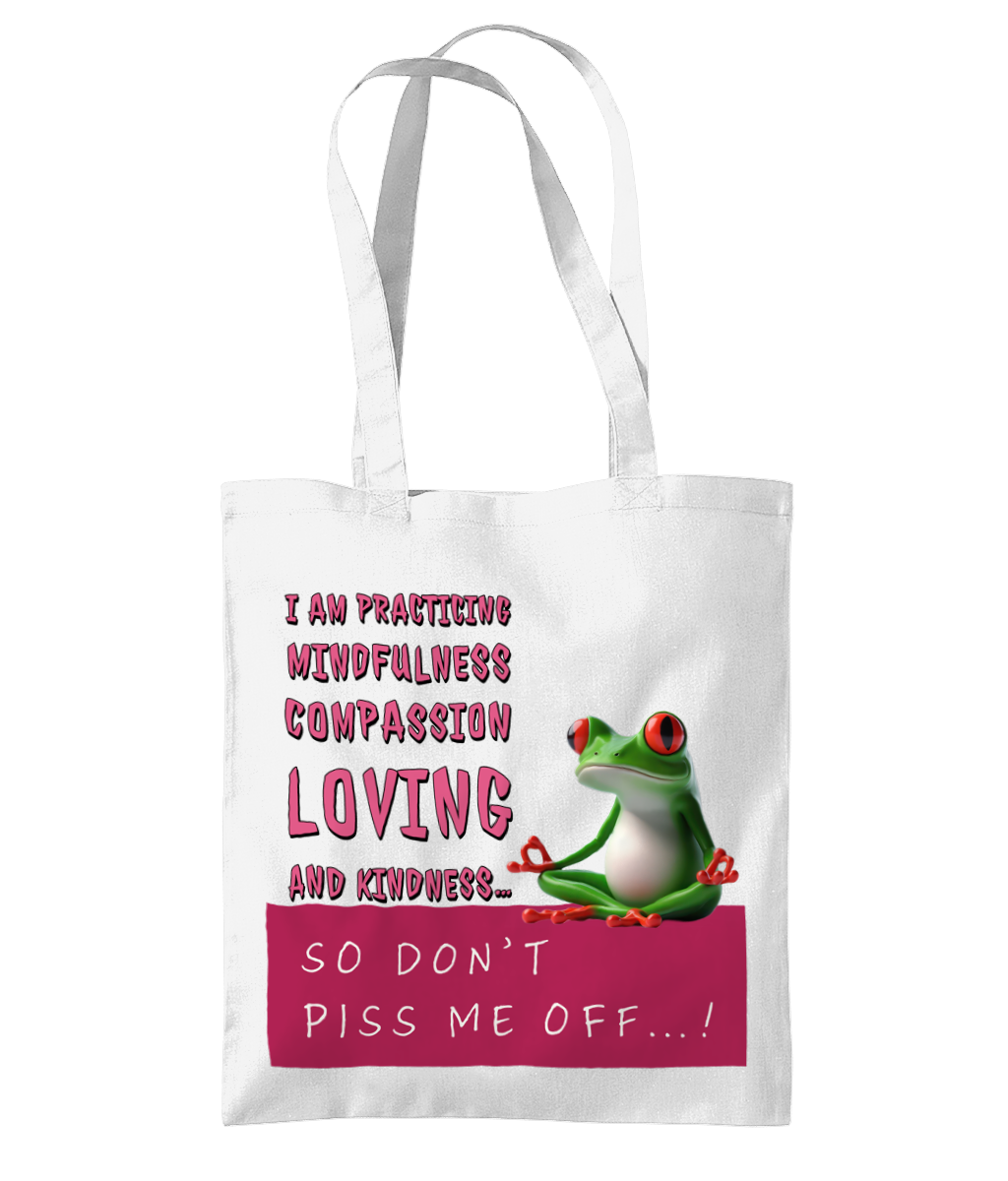 “IAM PRACTICING MINDFULNESS…”- TOTE BAG - Cheeky Wonders