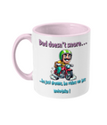 DAD DOESN’T SNORE…- 2 COLOUR COFFEE MUG - Cheeky Wonders