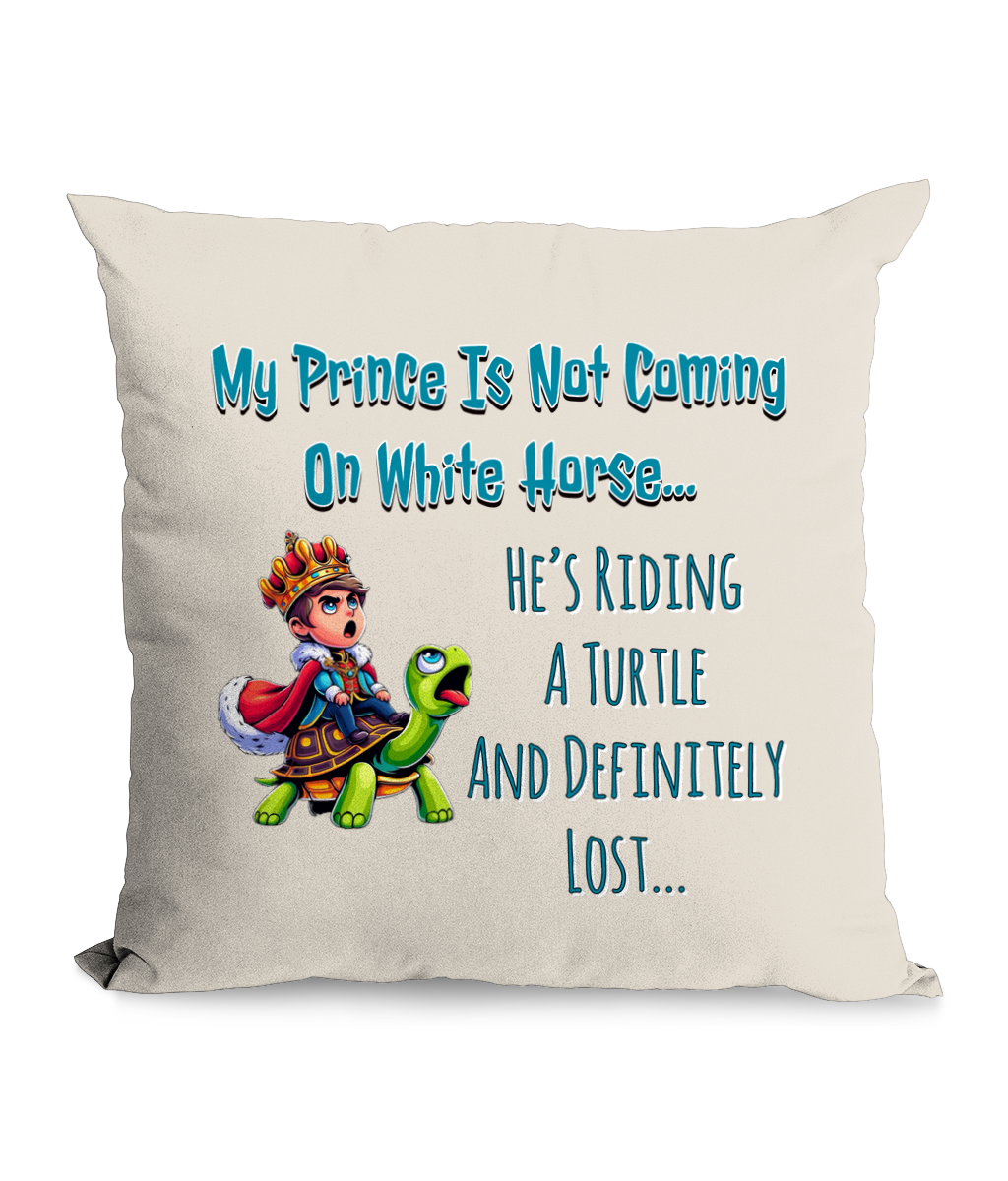 MY PRINCE IS NOT COMING…- CUSHION WITH POCKET - Cheeky Wonders