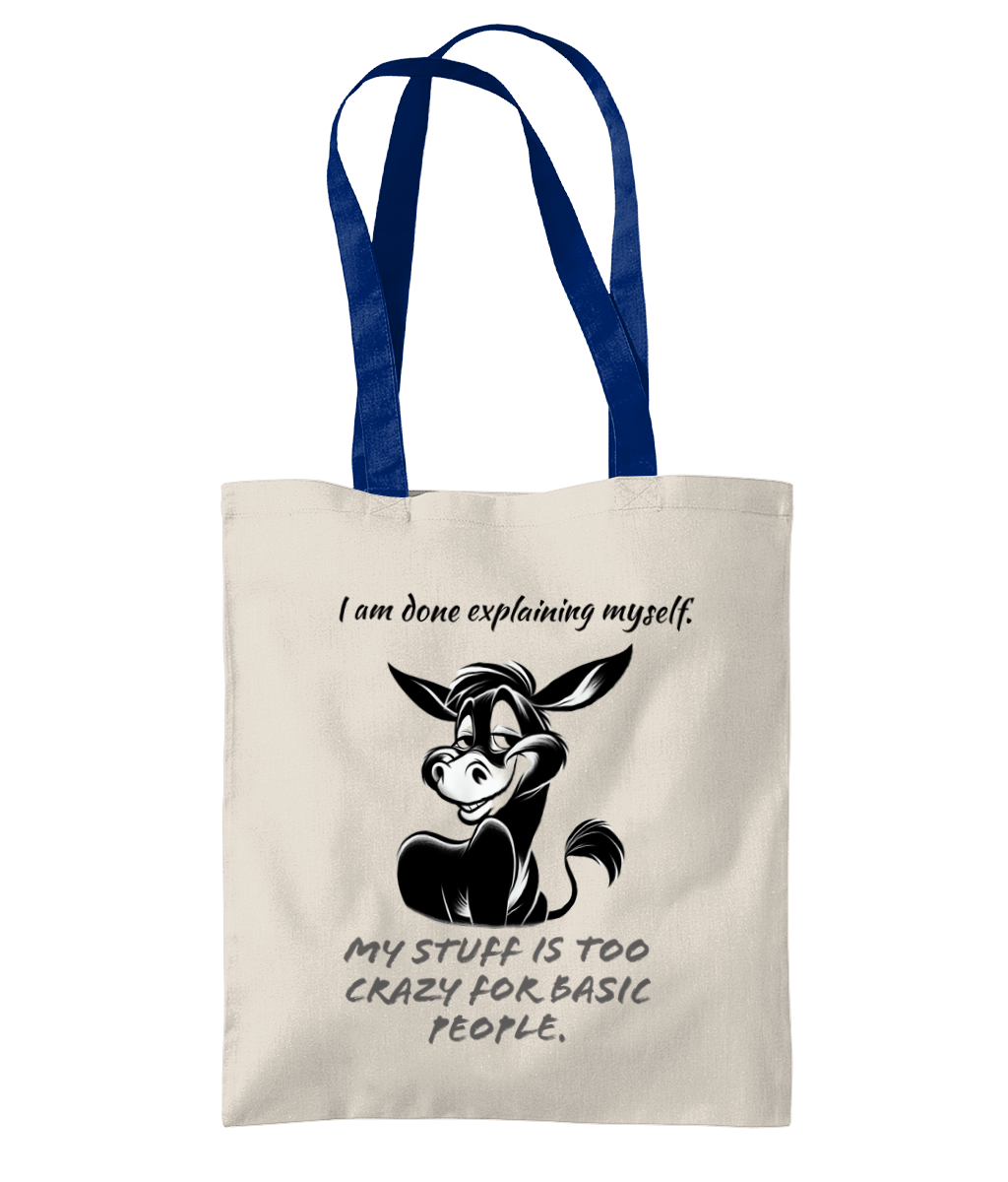 I AM DONE EXPLAINING MYSELF...- 2 TONE TOTE BAG - Cheeky Wonders