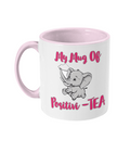 MY MUG OF POSITIVI -TEA…- 2 COLOUR COFFEE MUG - Cheeky Wonders