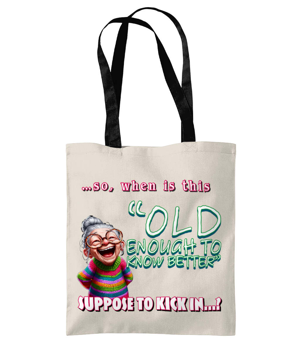 SO, WHEN IS THIS OLD ENOUGH… - TOTE BAG - Cheeky Wonders