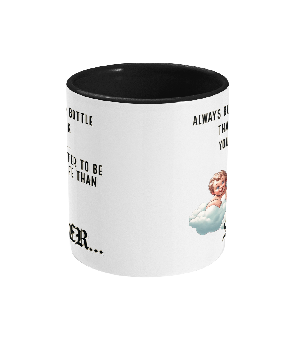 ALWAYS BUY A BIGGER BOTTLE…- 2 COLOUR COFFEE MUG - Cheeky Wonders