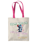 FROM NOW ON WE'LL FUCK THINGS UP…- 2 TONES TOTE BAG - Cheeky Wonders