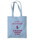 I DO AS I PLEASE - TOTE BAG - Cheeky Wonders