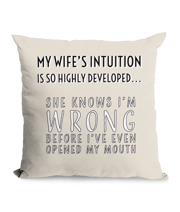 MY WIFE’S INTUITION..- CUSHION WITH POCKET - Cheeky Wonders