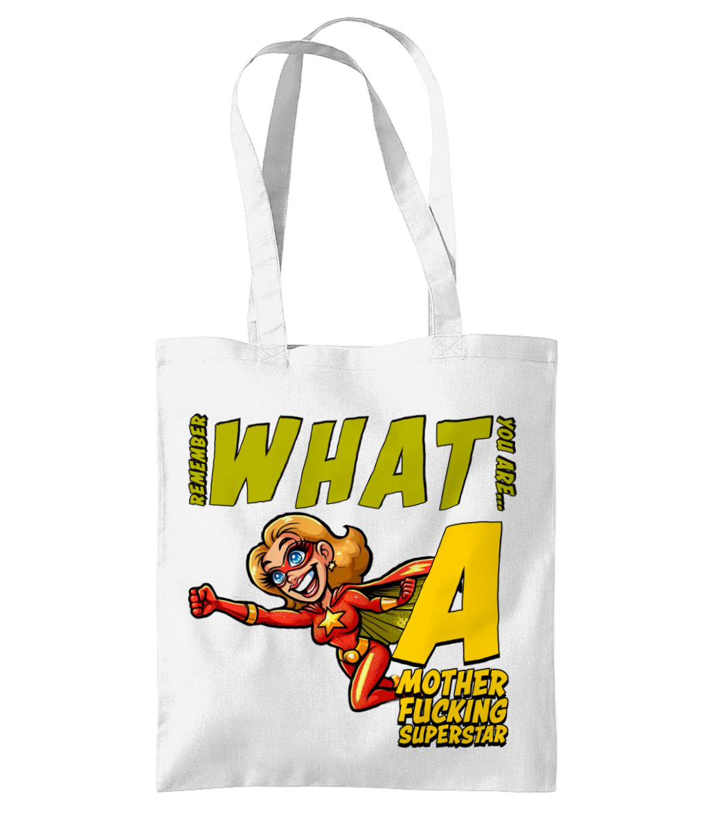 “REMEMBER WHAT YOU ARE…A MOTHER…”- TOTE BAG - Cheeky Wonders