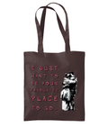 I JUST WANT TO BE YOUR FAVOURITE PLACE TO GO.…- TOTE BAG - Cheeky Wonders