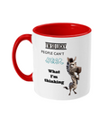 I’M SO LUCKY, PEOPLE CAN’THEAR…- 2 COLOURS COFFEE MUG - Cheeky Wonders