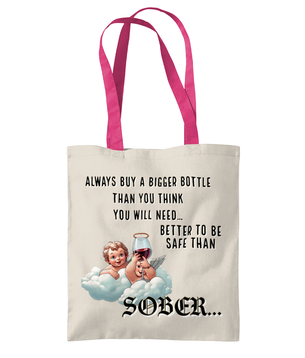 ALWAYS BUY A BIGGER BOTTLE …- 2 TONE TOTE BAG - Cheeky Wonders