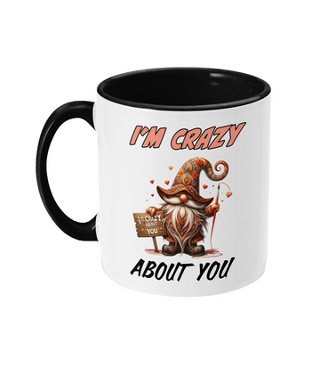 I’M CRAZY ABOUT YOU…- 2 COLOUR COFFEE MUG - Cheeky Wonders