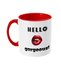 HELLO GORGEOUS - 2 COLOUR COFFEE MUG - Cheeky Wonders