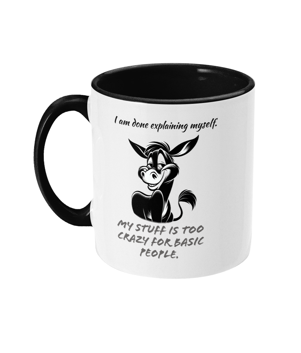 I AM DONE EXPLAINING MYSELF…-2 COLOUR COFFEE MUG - Cheeky Wonders