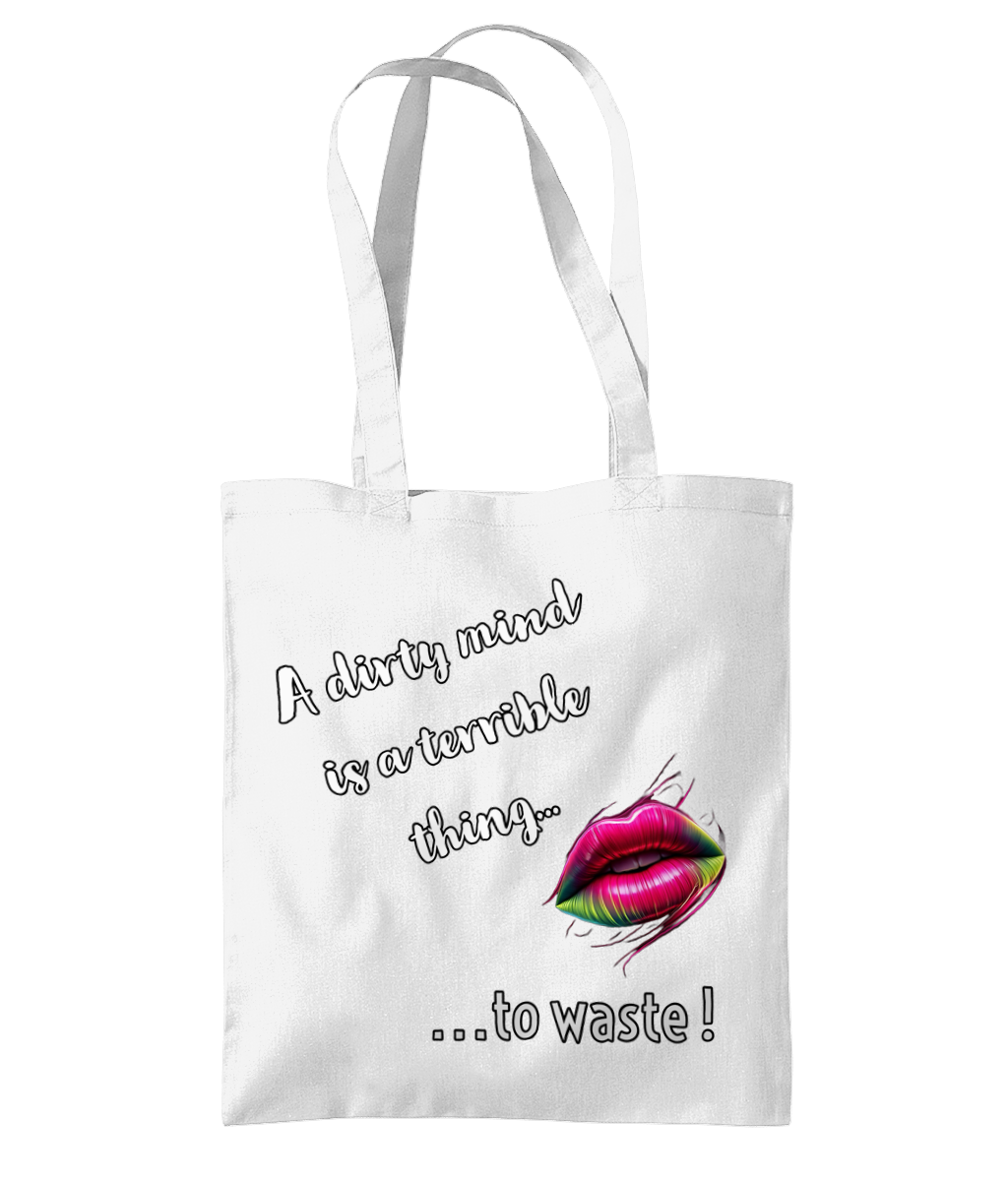 A DIRTY MIND IS A TERRIBLE …- TOTE BAG - Cheeky Wonders