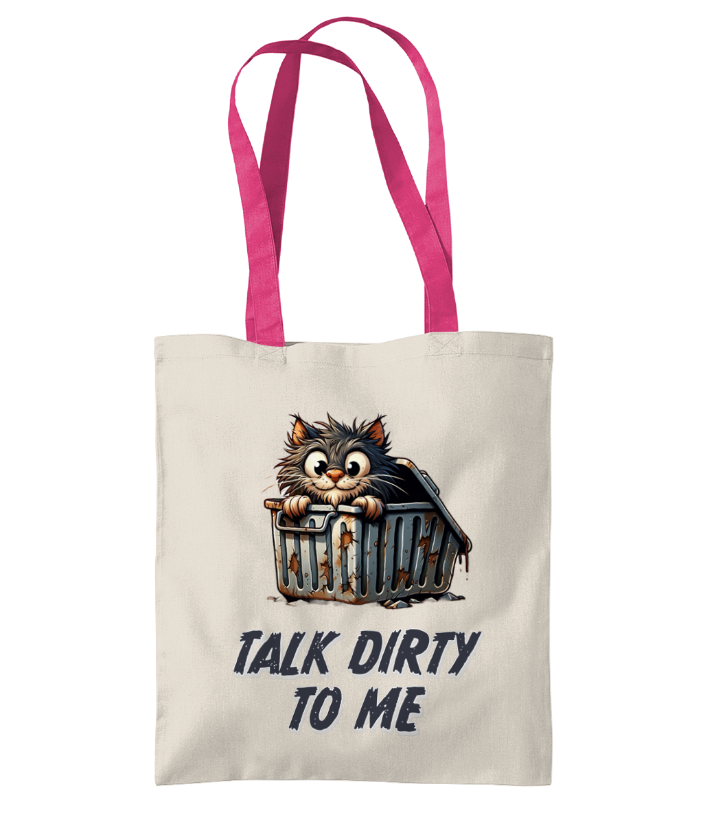 "TALK DIRTY TO ME."- 2 TONE TOTE BAG