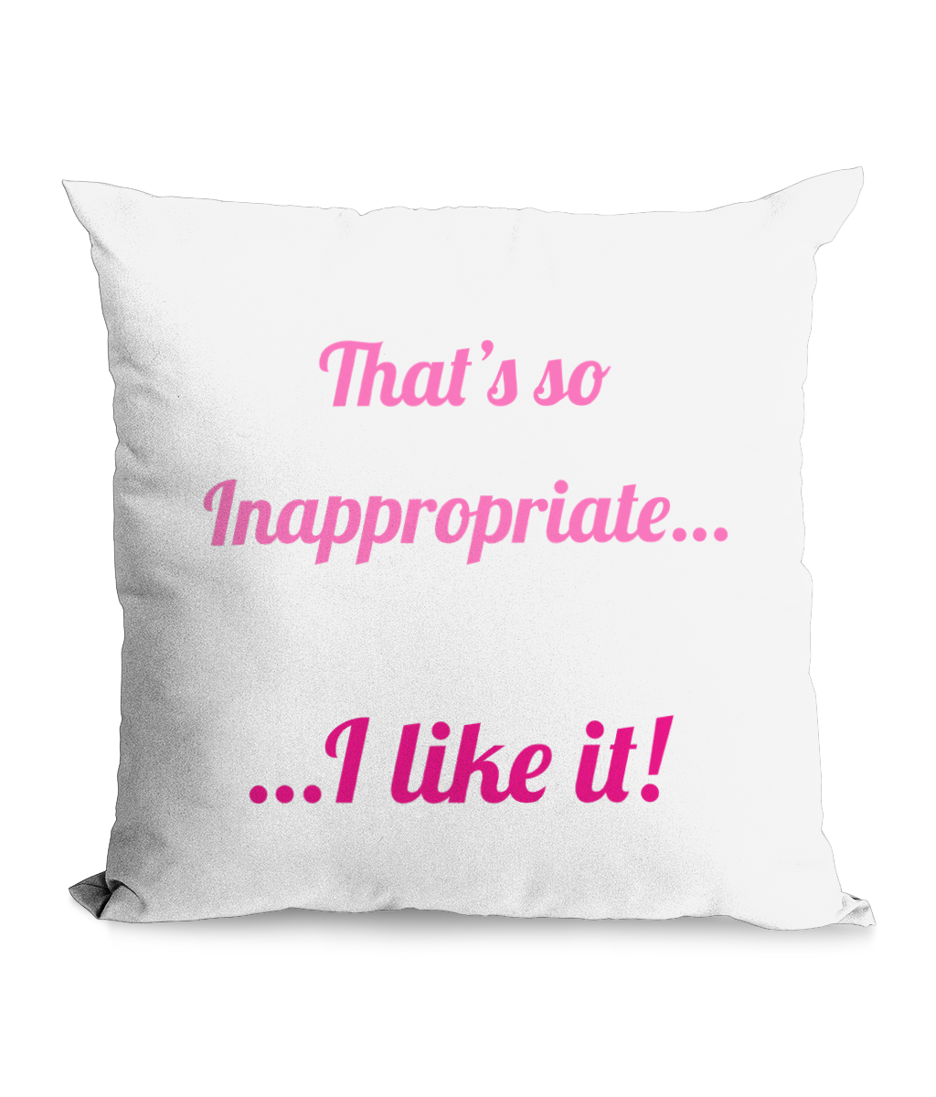 THAT’S SO INAPPROPRIATE…- CANVAS CUSHION - Cheeky Wonders