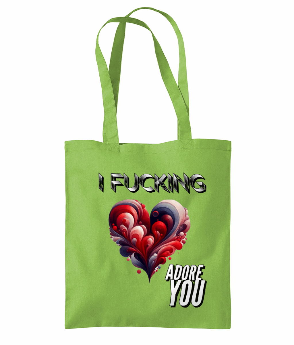 "I FUCKING ADORE YOU" - TOTE BAG