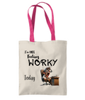 I’M NOT FEELING WORKY…- TWO TONE TOTE BAG - Cheeky Wonders