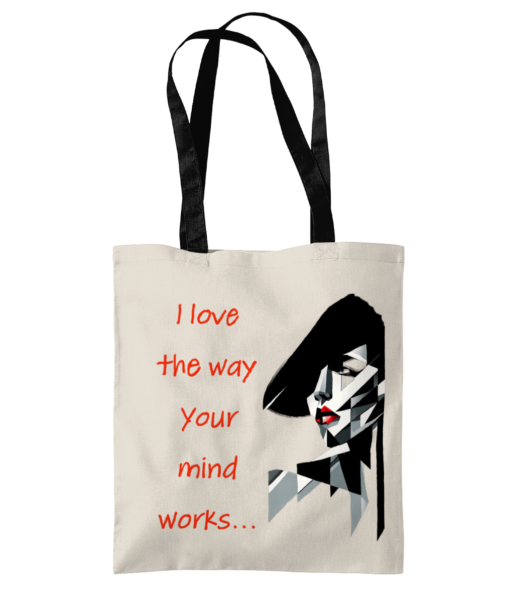 I LOVE THE WAY YOUR MIND WORKS…- 2 TONE TOTE BAG - Cheeky Wonders