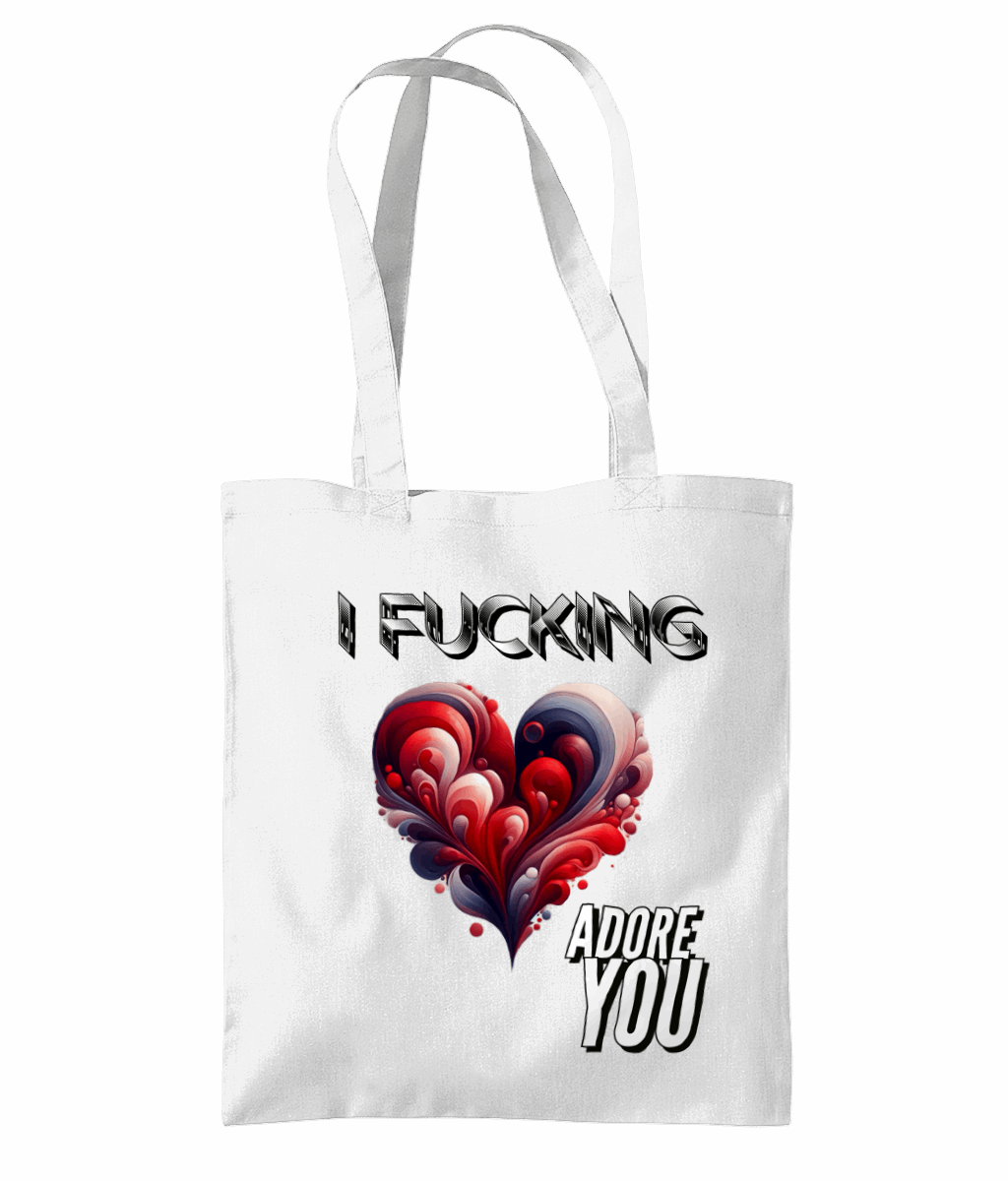 "I FUCKING ADORE YOU" - TOTE BAG