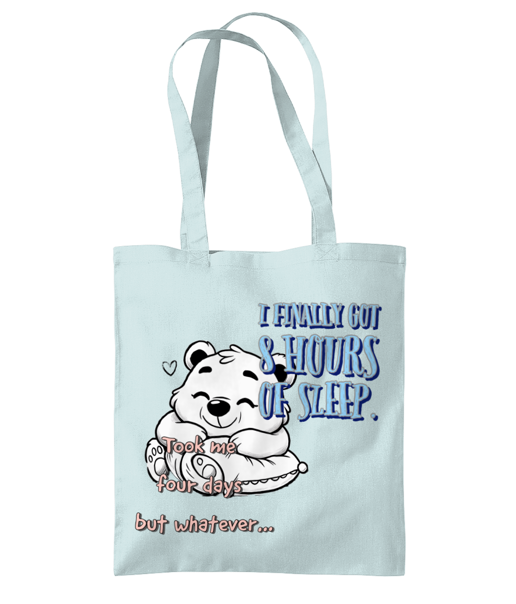 I FINALLY GOT 8 HOURS OF SLEEP…- TOTE BAG - Cheeky Wonders