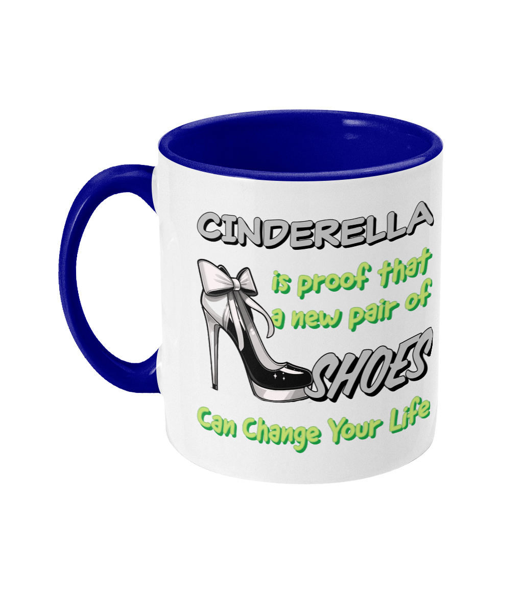 CINDERELLA IS PROOF THAT…- 2 COLOUR COFFEE MUG - Cheeky Wonders