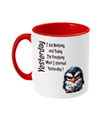 YESTERDAY I DID NOTHING…- 2 COLOUR COFFEE MUG - Cheeky Wonders