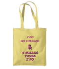 I DO AS I PLEASE - TOTE BAG - Cheeky Wonders