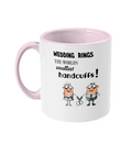 WEDDING RINGS, THE WORLD’S SMALLEST HANDCUFFS!”- 2 COLOUR COFFEE MUG - Cheeky Wonders