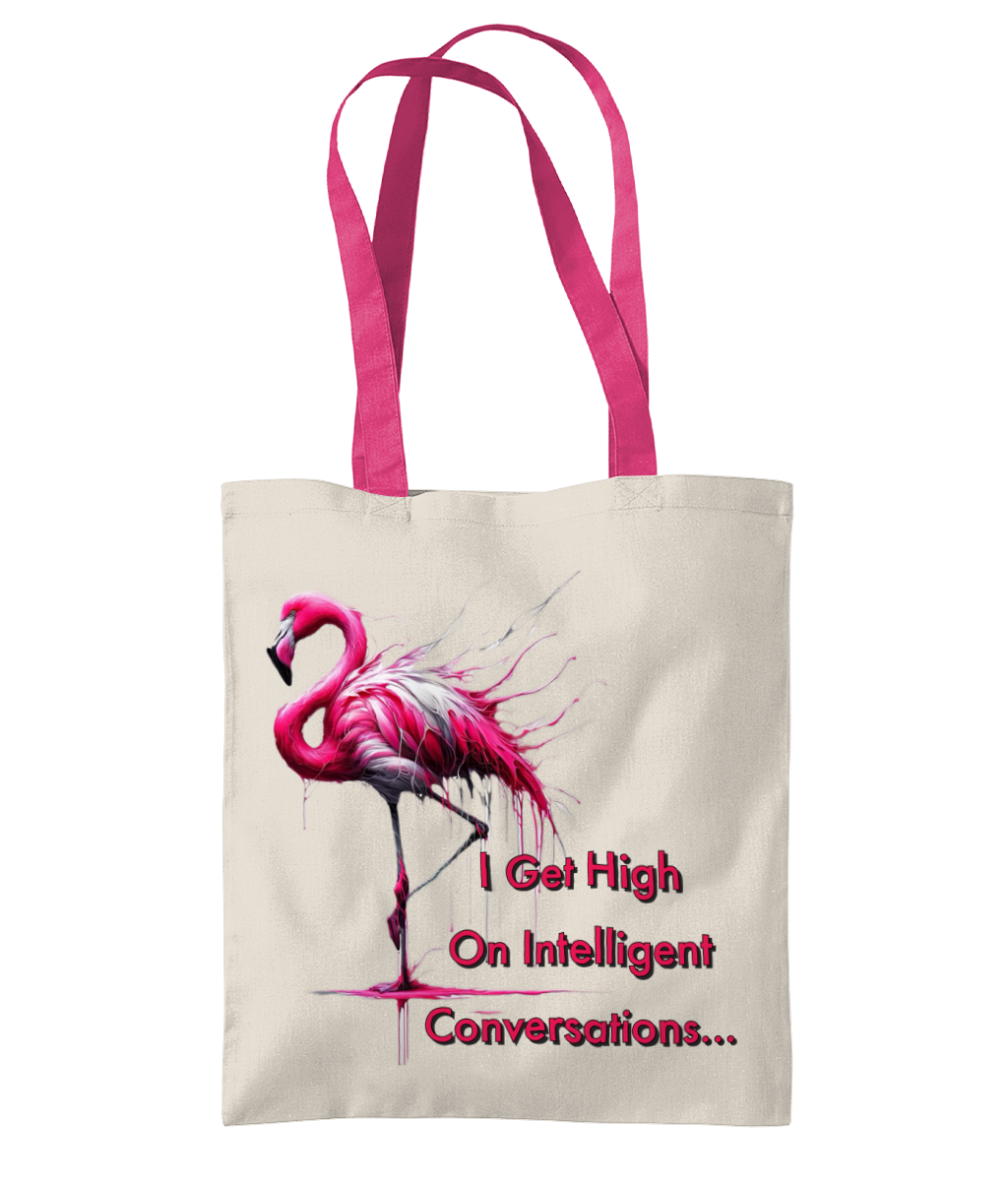 I GET HIGH ON INTELLIGENT CONVERSATIONS ...- 2 TONE TOTE BAG - Cheeky Wonders