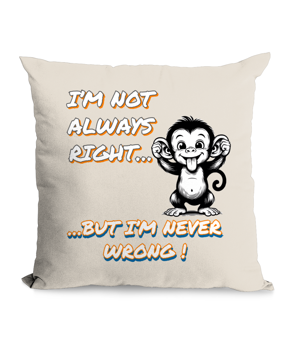 I’M NOT ALWAYS RIGHT…- TOTE BAG - Cheeky Wonders