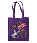 HOME IS WHERE YOUR ASS…- TOTE BAG - Cheeky Wonders