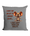 Funny ‘I Have the Right to Remain Silent… I Just Don’t Have the Ability’ cushion with cartoon mouse design, 45x45 cm, quirky home decor gift UK.”