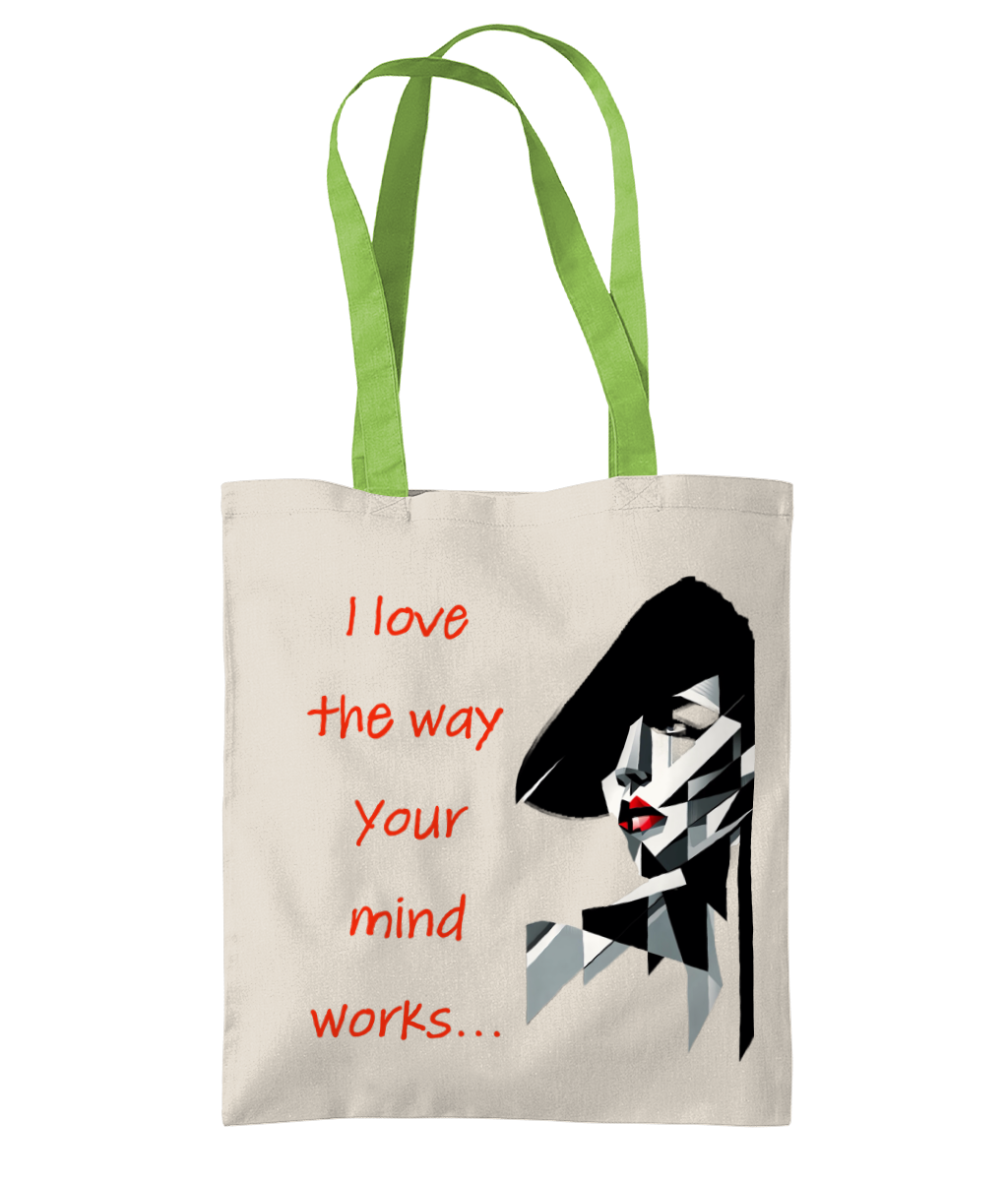 I LOVE THE WAY YOUR MIND WORKS…- 2 TONE TOTE BAG - Cheeky Wonders