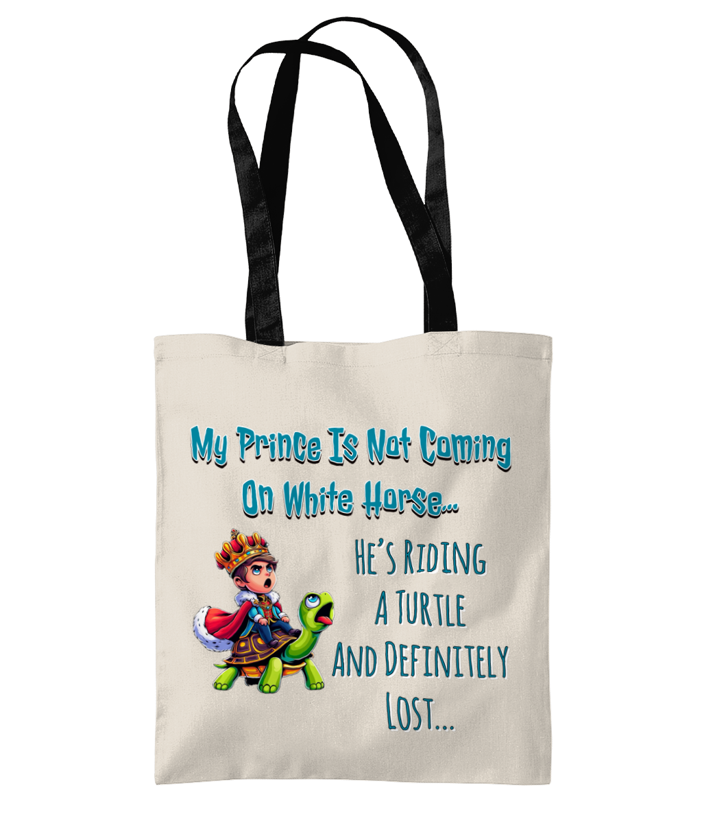 MY PRINCE IS NOT COMING…- 2 TONE TOTE BAG - Cheeky Wonders