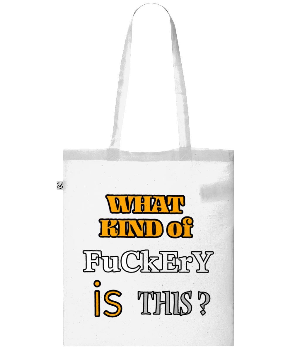 WHAT KIND OF FUCKERY…IS THIS ? - SLING BAG - Cheeky Wonders