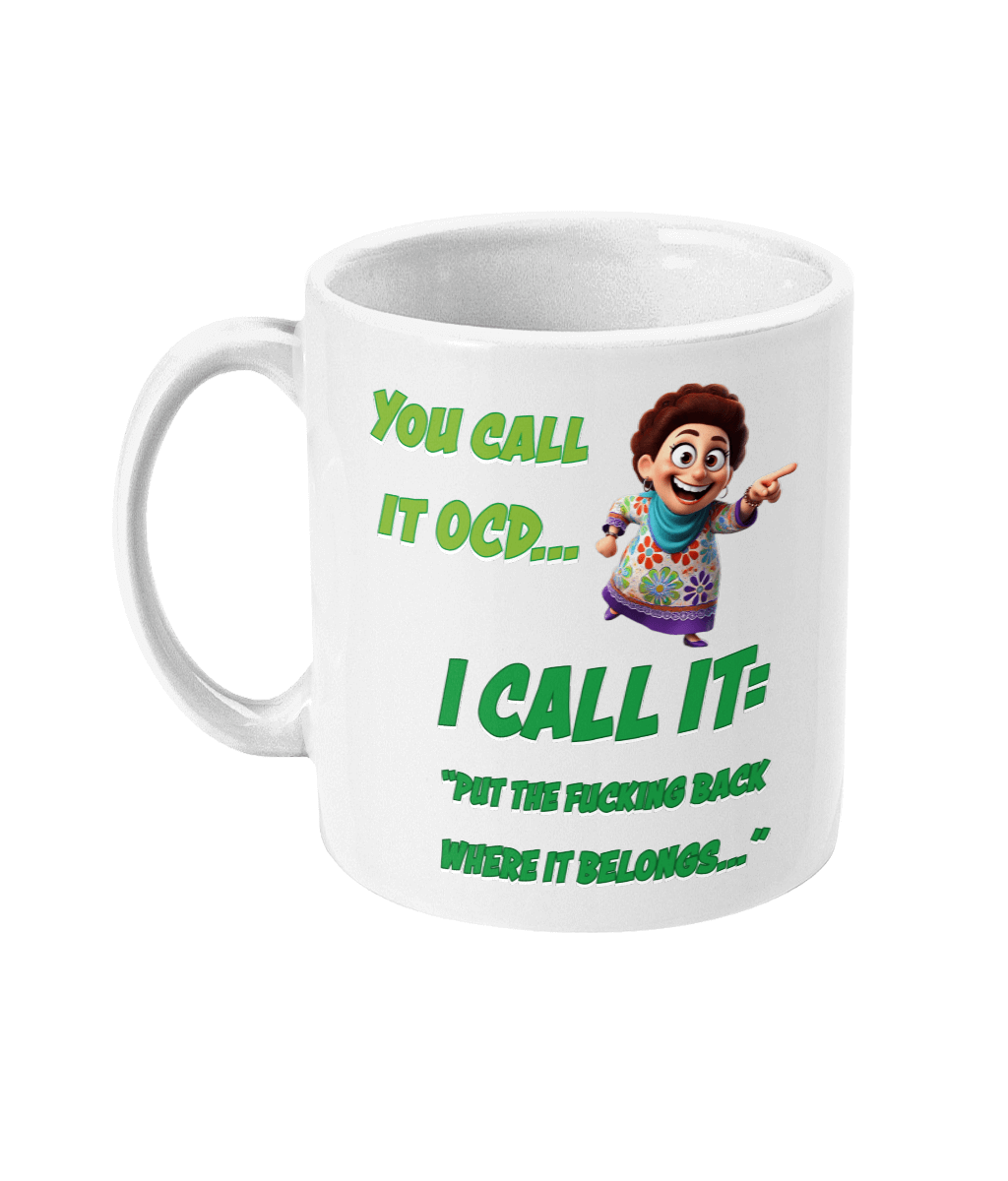 “You Call It OCD – Funny White Ceramic Coffee Mug 10oz for Organized Minds and Laughter”