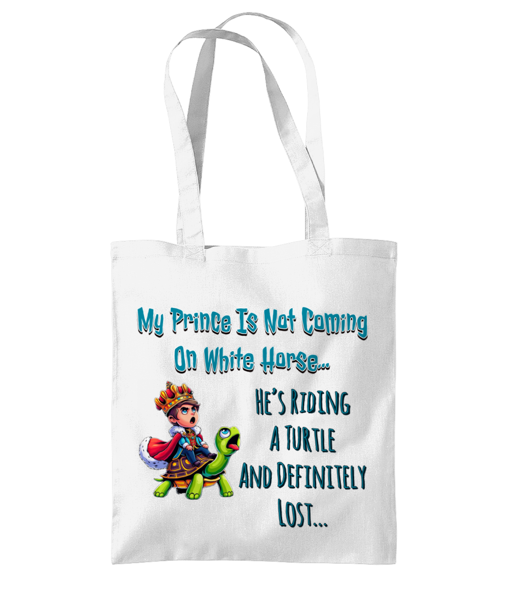 MY PRINCE IS NOT COMING…- TOTE BAG - Cheeky Wonders