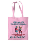 WITH OLD AGE COMES NEW SKILLS…- TOTE BAG - Cheeky Wonders