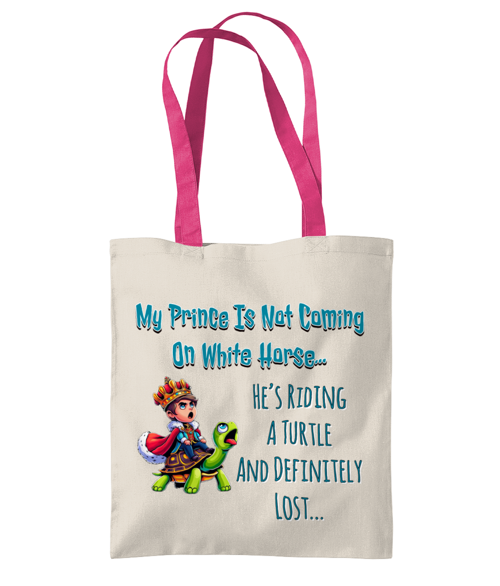 MY PRINCE IS NOT COMING…- 2 TONE TOTE BAG - Cheeky Wonders