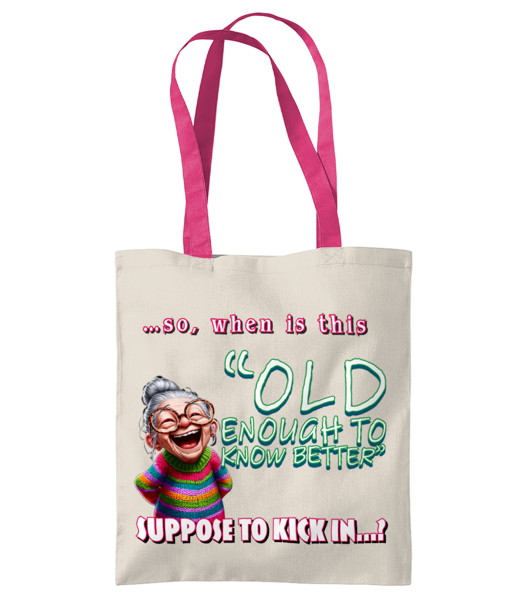 SO, WHEN IS THIS OLD ENOUGH… - TOTE BAG - Cheeky Wonders