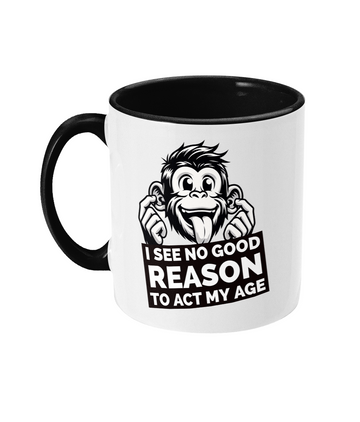 No Good Reason to Act My Age” Monkey Mug | Fun & Quirky Gift