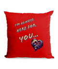 Black cushion with the phrase ‘I’m Always Here for You’ and a colorful, swirling heart design.”