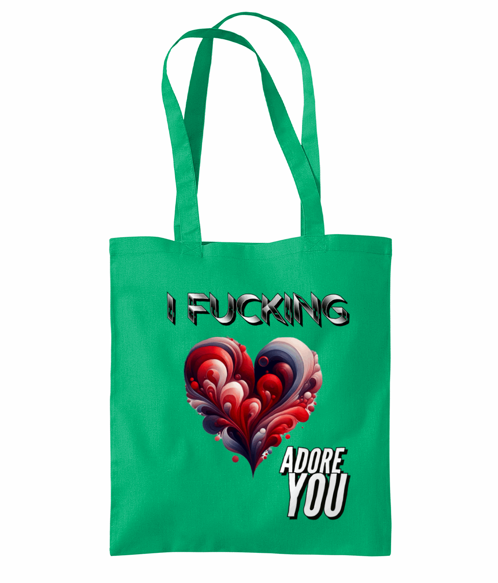 "I FUCKING ADORE YOU" - TOTE BAG